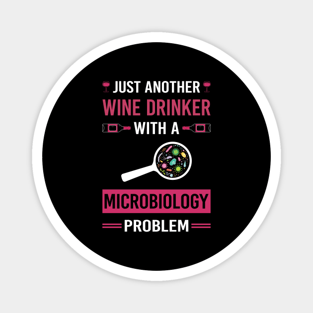 Wine Drinker Microbiology Microbiologist Magnet by Good Day